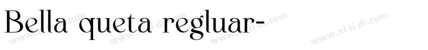 Bella queta regluar字体转换